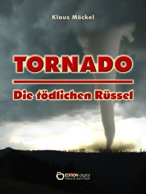 cover image of Tornado--Die tödlichen Rüssel
